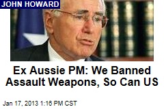 Ex Aussie PM: We Banned Assault Weapons, So Can US