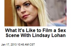 What It&#39;s Like to Film a Sex Scene With Lindsay Lohan