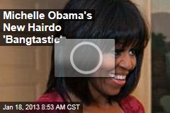 Michelle Obama&#39;s New Hairdo &#39;Bangtastic&#39;
