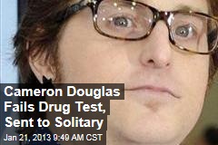 Cameron Douglas Fails Drug Test, Sent to Solitary