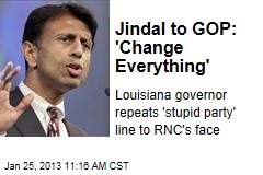 Jindal to GOP: &#39;Change Everything&#39;