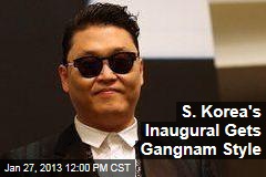 S. Korea&#39;s Inaugural Gets Gangnam Style