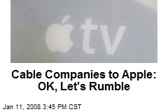 Cable Companies to Apple: OK, Let's Rumble