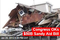 Congress OKs $50B Sandy Aid Bill