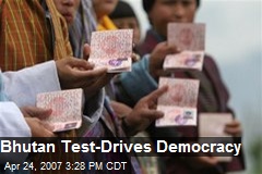 Bhutan Test-Drives Democracy