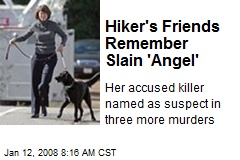 Hiker's Friends Remember Slain 'Angel'