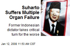 Suharto Suffers Multiple Organ Failure