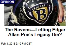 The Ravens&mdash;Letting Poe&#39;s Legacy Die?