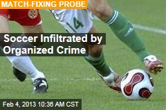 Soccer Infiltrated by Organized Crime