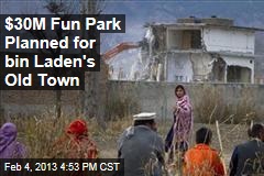 $30M Fun Park Planned for bin Laden&#39;s Hometown