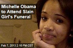 Michelle Obama to Attend Slain Girl&#39;s Funeral