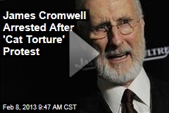 James Cromwell Arrested After &#39;Cat Torture&#39; Protest
