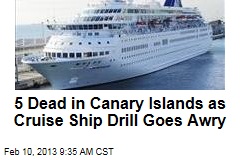 5 Dead in Canary Islands as Cruise Ship Drill Goes Awry