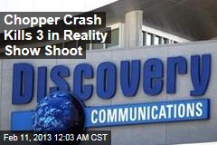 Chopper Crash Kills 3 in Reality Show Shoot