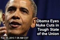 Obama Eyes Nuke Cuts in Tough State of the Union