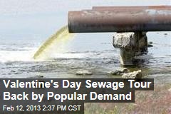 Valentine&#39;s Day Sewage Tour Back by Popular Demand