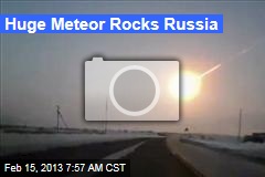 Huge Meteor Rocks Russia