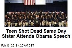 Teen Shot Dead Same Day Sister Attends Obama Speech