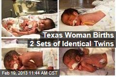 Texas Woman Births 2 Sets of Identical Twins