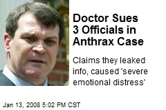 Doctor Sues 3 Officials in Anthrax Case