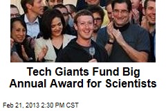 Tech Giants Fund Big Annual Award for Scientists