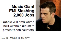 Music Giant EMI Slashing 2,000 Jobs