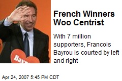 French Winners Woo Centrist