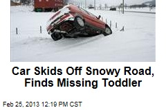 Car Skids Off Snowy Road, Finds Missing Toddler