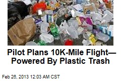 Pilot Plans First Plastic Waste-Powered Flight