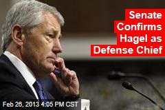Senate Confirms Hagel as Defense Chief
