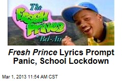 Fresh Prince Lyrics Prompt Panic, School Lockdown