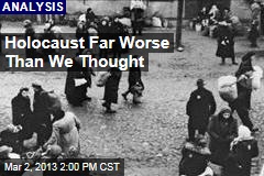 Holocaust Even Worse Than We Thought
