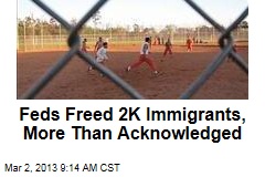 Feds Freed 2K Immigrants, More Than Acknowledged