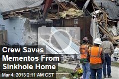 Crew Saves Mementos From Sinkhole Home