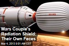 Mars Couple&#39;s Radiation Shield: Their Own Feces