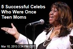 5 Successful Celebs Who Were Once Teen Moms