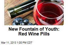 New Fountain of Youth: Red Wine Pills