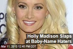 Holly Madison Slaps at Baby-Name Haters