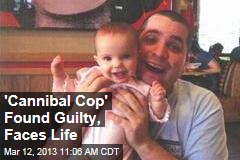 &#39;Cannibal Cop&#39; Found Guilty, Faces Life