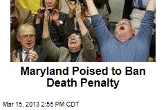 Maryland Poised to Ban Death Penalty