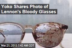 Yoko Shares Photo of Lennon&#39;s Bloody Glasses