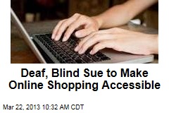 Deaf, Blind Sue to Make Online Shopping Accessible