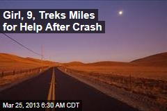 Girl, 9, Treks Mile for Help After Crash