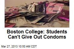 Boston College: Students Can&#39;t Give Out Condoms