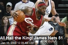 All Hail the King! James Nets 51