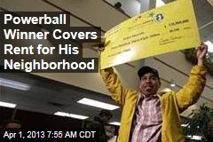 Powerball Winner Covers Rent for His Neighborhood