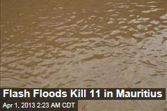 Flash Floods Kill 11 in Mauritius
