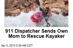 911 Dispatcher Sends Own Mom to Rescue Kayaker