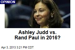 Ashley Judd vs. Rand Paul in 2016?