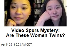 Video Spurs Mystery: Are These Women Twins?